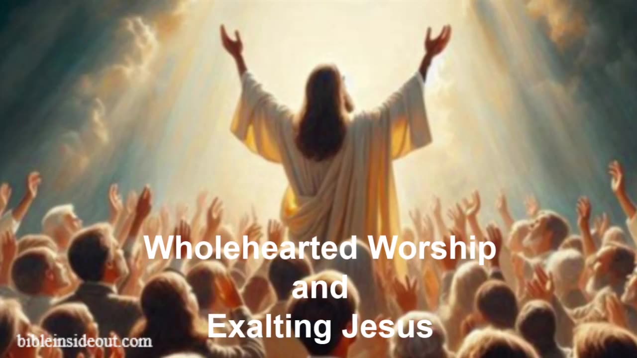 Worshipping and Exalting Jesus