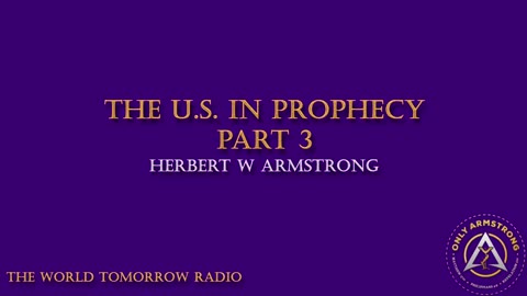 The World Tomorrow Radio: The U.S. in Prophecy Part 3
