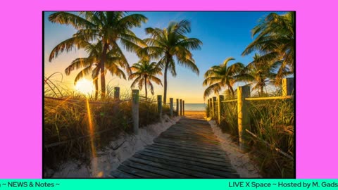 LIVE X Space ~ Hosted by M. Gadsden ~ News & Notes