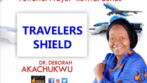 Powerful Prophetic Prayer (Travelers Shield) By Bishop Deborah Macfoy Akachukwu