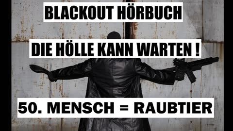 BLACKOUT HÖRBUCH 050 MENSCH = RAUBTIER