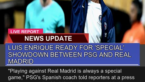 Luis Enrique Ready for Special Showdown Between