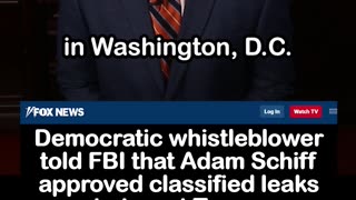 Dem Whistleblower Told FBI Adam Schiff Approved Classified Leaks to Target Trump