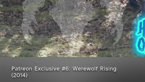 Werewolf Rising: (2014) Patreon Exclusive Teaser