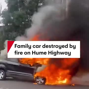 [EV]? Family car destroyed by fire on Hume Highway - 7NEWS Australia