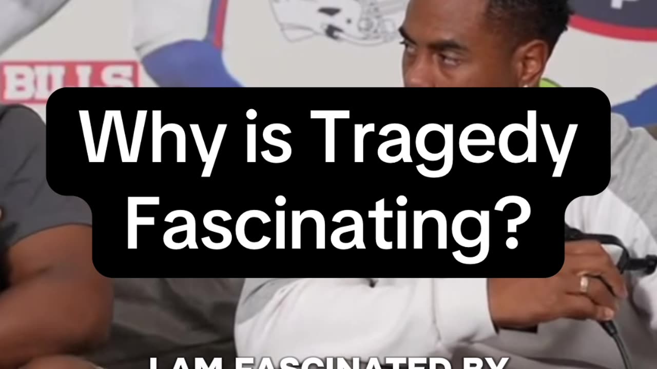Why is Tragedy Fascinating?