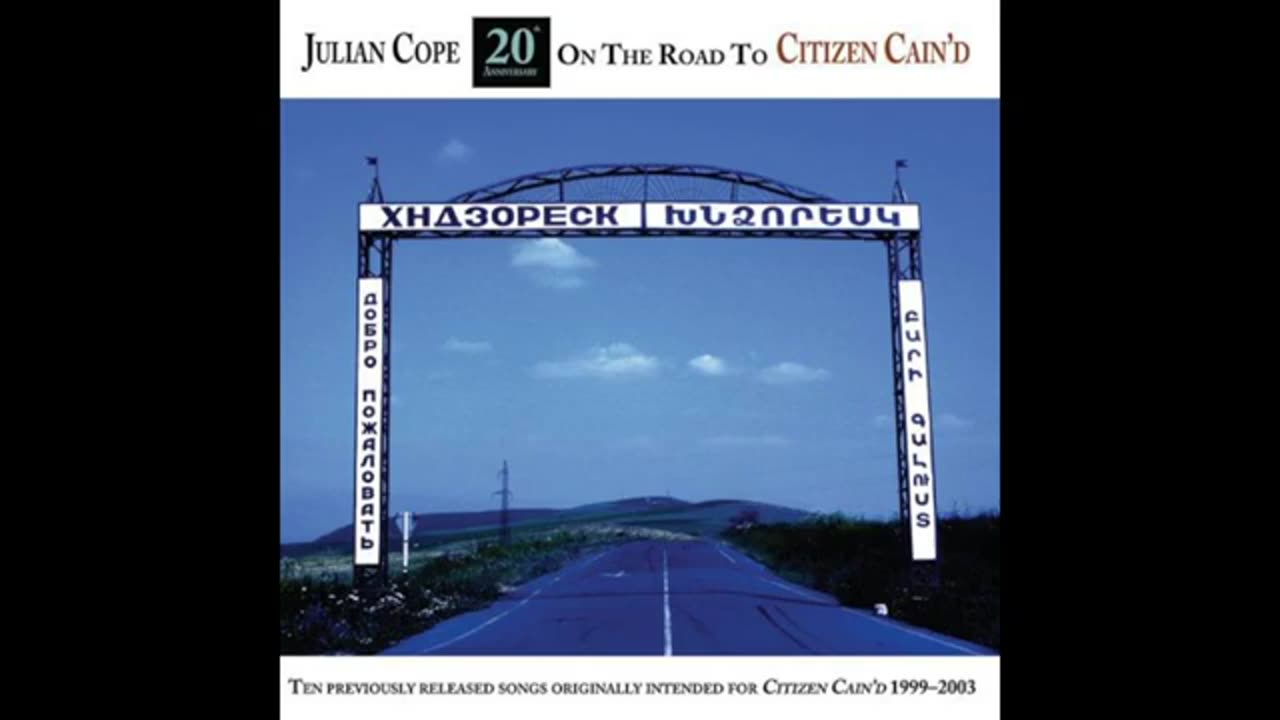Julian Cope - On The Road To Citizen Cain'd