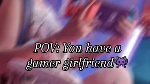 POV: You have a gamer girlfriend🖤