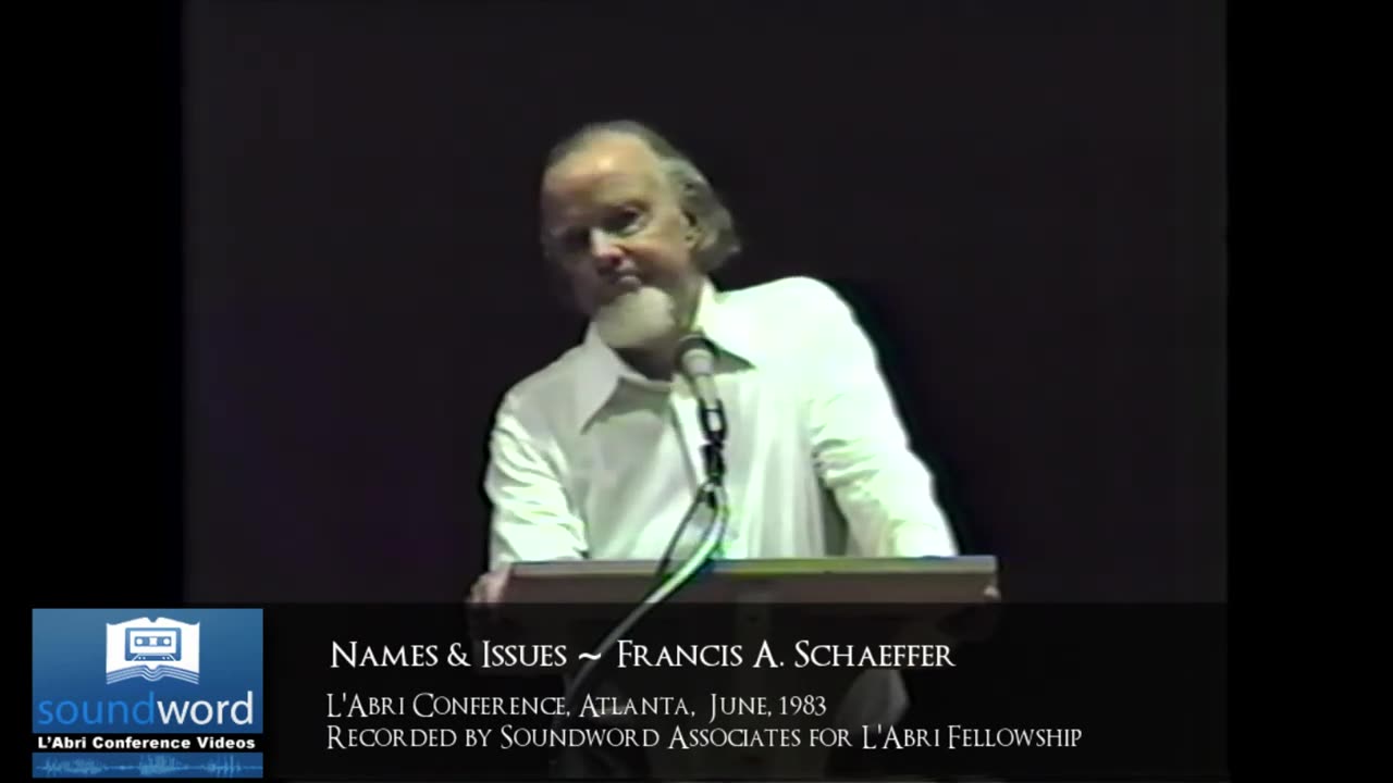 1983 SOUNDWORD LABRI CONFERENCE VIDEO - Names and Issues 1983 - Francis A. Schaeffer