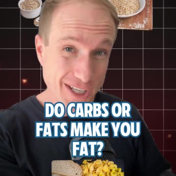Do carbs or fats make you fat?