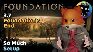 Foundation’s End • A Review of Foundation S3:E7
