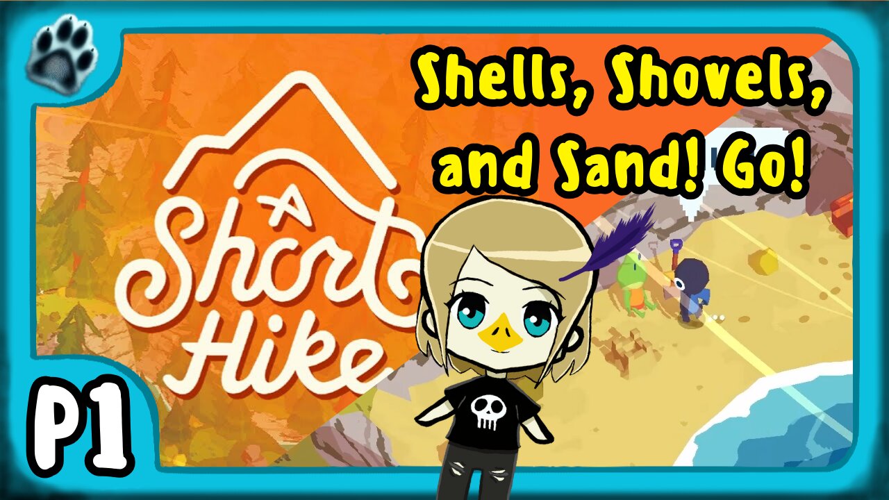 A Short Hike P1 | Shells, Shovels, and Sand! Go!