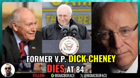 Dick Cheney Dead at 84- The End of an Era | Bo McBoface LIVE