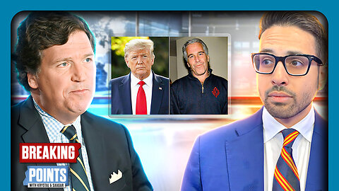 Saagar X Tucker BLAST Trump Admin On Epstein
