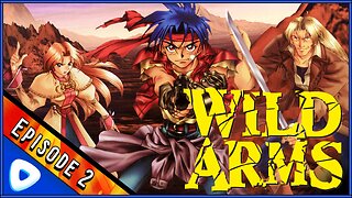 Wild Arms (PS1) | Episode 2 - Not to be confused with Wild ASMR