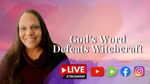 God's Word Defeats Witchcraft