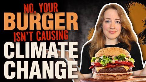 No, Your Cheeseburger Isn’t Causing Climate Change