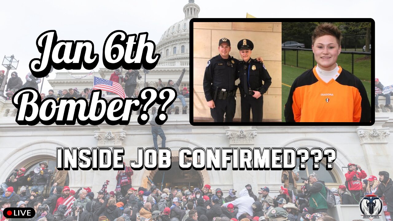 Jan 6th Bomber - Inside Job Confirmed?