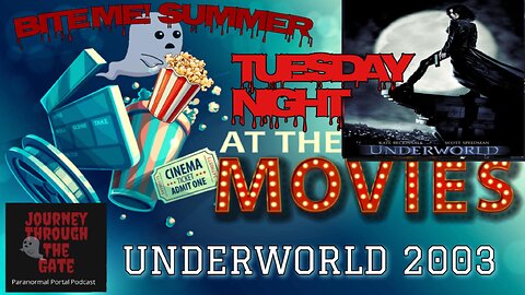 Movie Night Underworld 2003 Bite Me Summer!