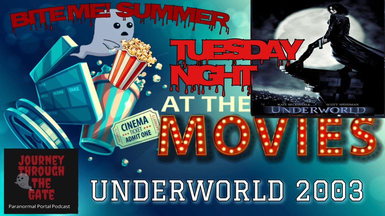 Movie Night Underworld 2003 Bite Me Summer!
