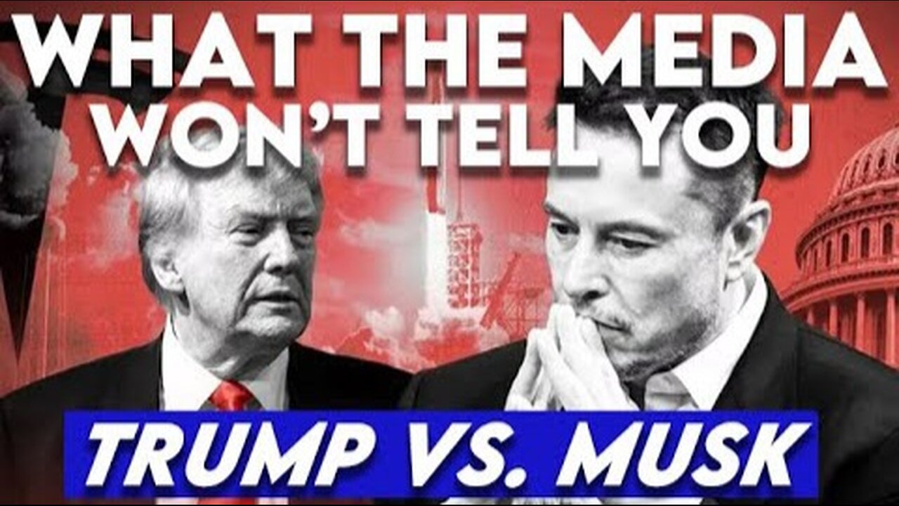 Reallygraceful: What the Media Won't Tell You: Trump vs. Musk Feud. 5 hours ago