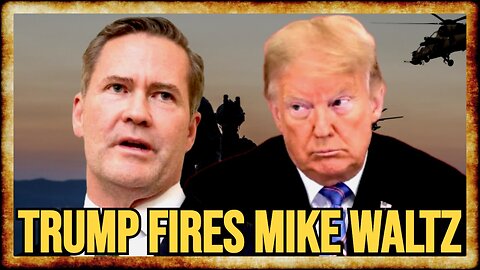 Mike Waltz OUT as National Security Advisor