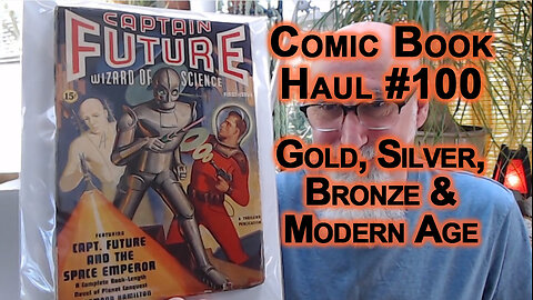 Comic Book Haul #100: Gold, Silver, Bronze, Modern Age Keys and more -- Sunday, May 4, 2025 [ASMR]