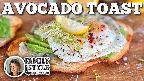 Blackstone Betty's Avocado Toast on the Blackstone Griddle