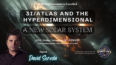 3I/Atlas and the Hyperdimensional: A New Solar System with David Sereda