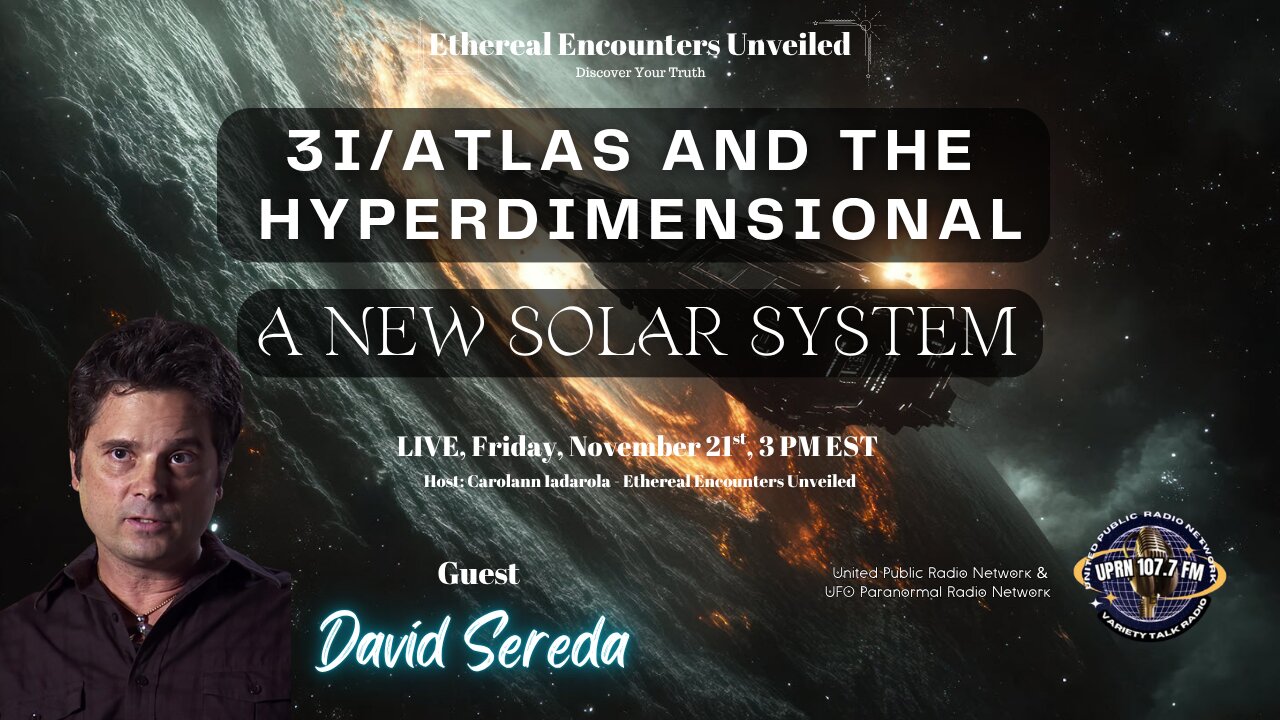 3I/Atlas and the Hyperdimensional: A New Solar System with David Sereda
