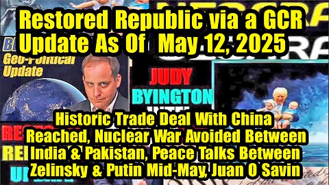 Restored Republic via a GCR. Situation Update May 11 ~ Trump Return- Judy Byington. Benjamin Fulford