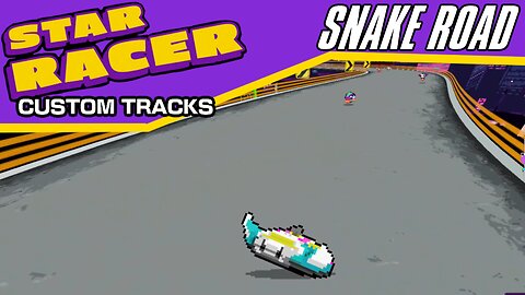 Star Racer Custom Tracks #17: Snake Road by CR-Nova