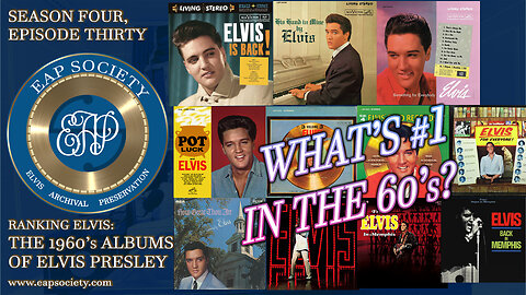 Ranking Elvis: The 1960s Albums of Elvis Presley (EAPSS04E30)