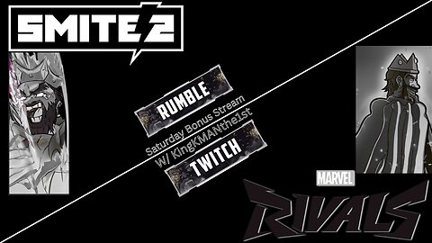Saturday Bonus Stream: 1st is SMITE, 2nd is Rivals