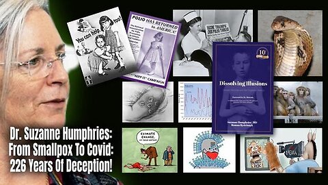 "Dr. Suzanne Humphries Unravels 226 Years of Medical Deception From Smallpox to COVID-19"
