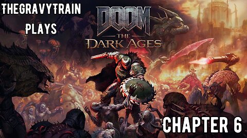 DOOM: The Dark Ages CHAPTER 6 | SIEGE | 99%