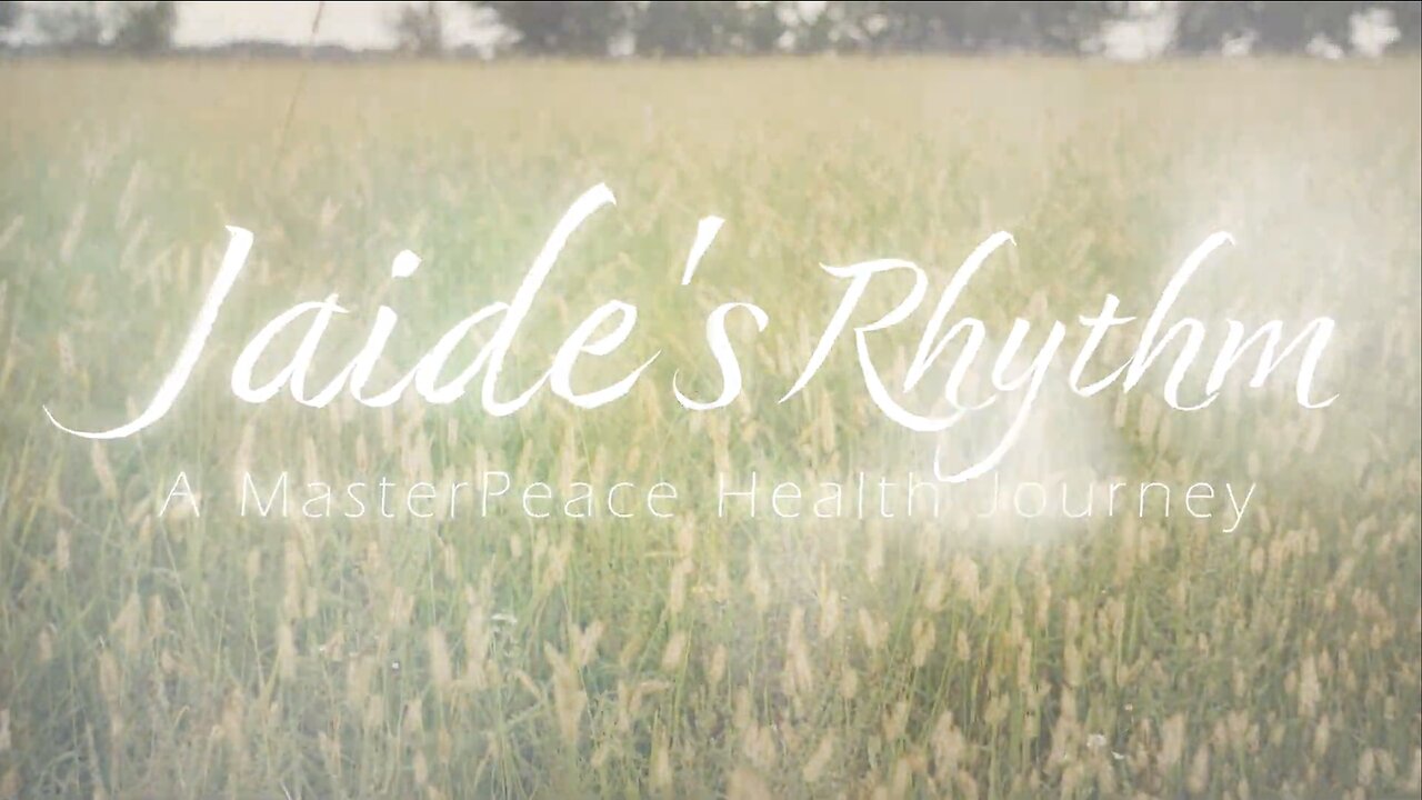 Jaide's Rhythm - A MasterPeace Health Journey