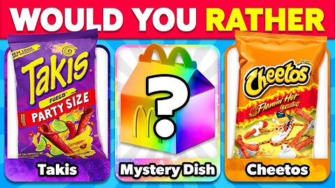 Would You Rather...? MYSTERY Dish Edition 🍔🍟🍭 Junk Food Edition