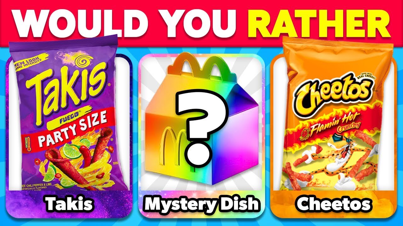 Would You Rather...? MYSTERY Dish Edition 🍔🍟🍭 Junk Food Edition