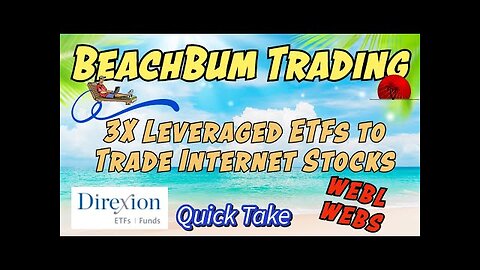 3X Leveraged ETFs to Trade Internet Stocks | WEBL | WEBS | Quick Take