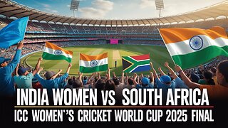 India Women vs South Africa Women | ICC Women’s Cricket World Cup 2025 Final