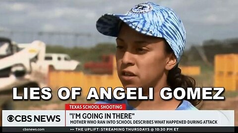 [Jun 9, 2022] CBS LIES of Angeli omez Mom who ran into school during Uvalde Robb Elementary school shooting [AllTheWorldsAStage]