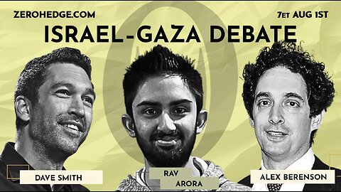 Dave Smith v Alex Berenson: Israel-Gaza w Rav Arora