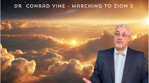 Dr Conrad Vine - Marching to Zion 2