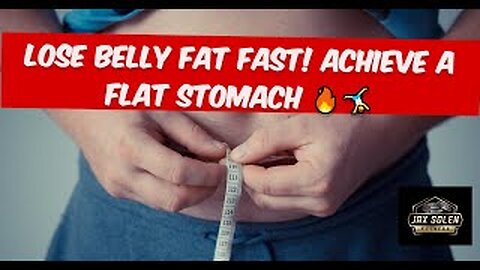 LOSE BELLY FAT FAST! Top TIPS & WORKOUTS for a Flat Stomach 🔥 - Jax Solen Fitness Training Nutrition