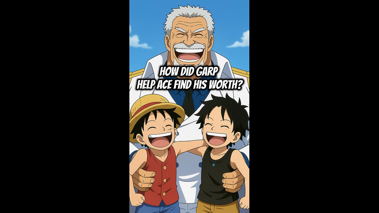 How Did Garp Help Ace Find His Worth? #onepiece #strawhats #eloypiece