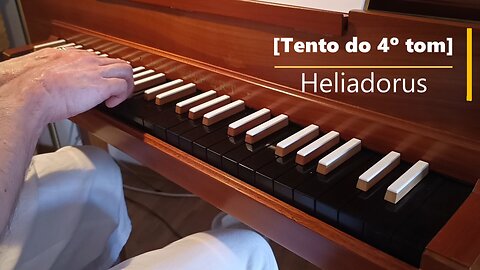 Heliadorus [Tento do 4º tom]