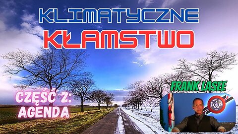 Kłamstwo klimatyczne: Ujawnienie agendy cz.2