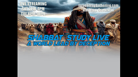 A World Lead of Deception - Israelites Gathering Bible Study Live