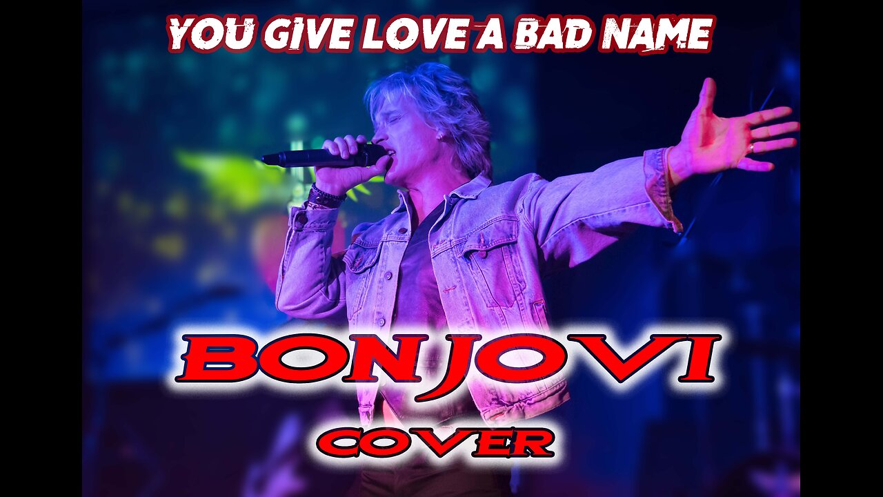 YOU GIVE LOVE A BAD NAME - BON JOVI COVER